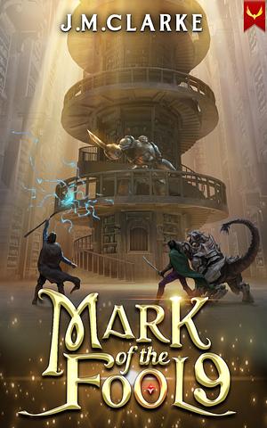 Mark of the Fool 9 by J.M. Clarke