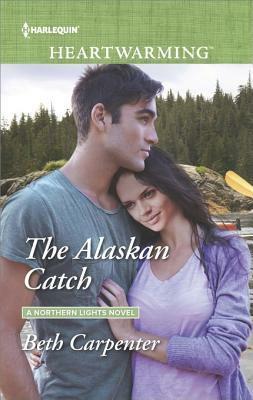 The Alaskan Catch by Beth Carpenter