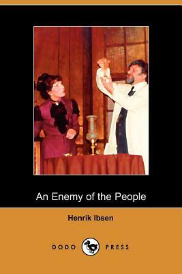 An Enemy of the People by Henrik Ibsen