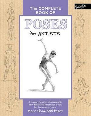 The Complete Book of Poses for Artists: A comprehensive photographic and illustrated reference book for learning to draw more than 500 poses by Ken Goldman, Stephanie Goldman