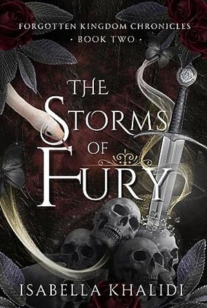 The Storms of Fury by Isabella Khalidi