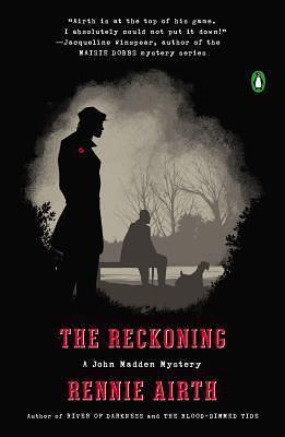 The Reckoning: A John Madden Mystery by Rennie Airth, Rennie Airth