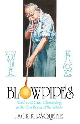 Blowpipes by Jack K. Paquette