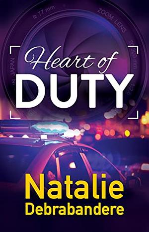 Heart of Duty by Natalie Debrabandere