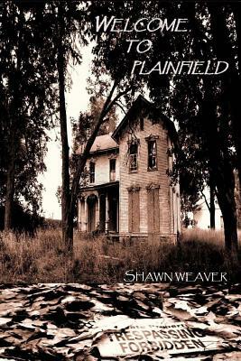 Welcome to Plainfield by Shawn Weaver