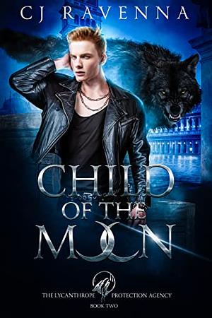 Child of the Moon by C.J. Ravenna