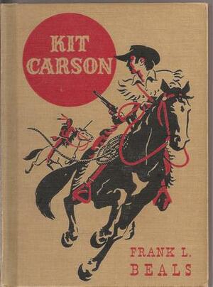 Kit Carson (American Adventure) by Frank L. Beals