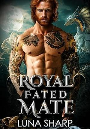 Royal Fated Mate : An Enemies to Lovers Wolf Shifter Romance by Luna Sharp
