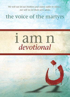 I Am N Devotional by The Voice of the Martyrs