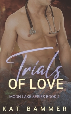 Trials of Love by Kat Bammer
