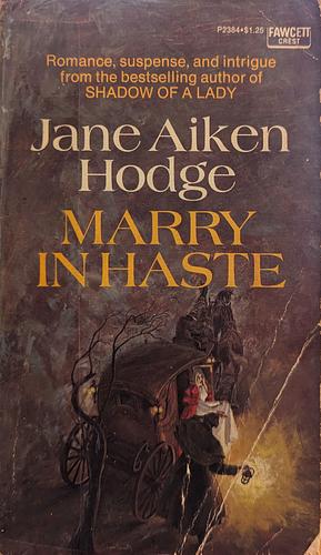 Marry in Haste by Jane Aiken Hodge