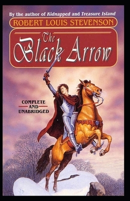 The Black Arrow: Stevenson's Collections ( Annotated) by Robert Louis Stevenson