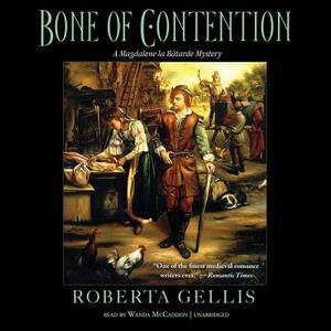 Bone of Contention: A Magdalene La Batarde Mystery by Roberta Gellis