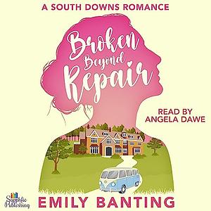 Broken Beyond Repair by Emily Banting
