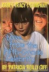 Love, From the Fifth Grade Celebrity by Valentine Casey, Patricia Reilly Giff