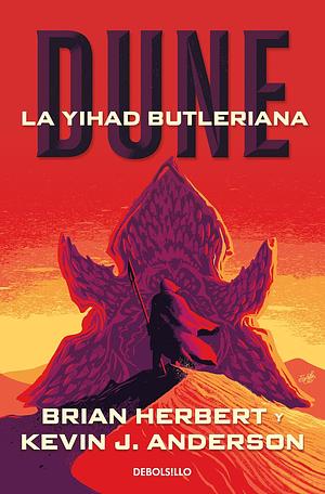 Dune: La Yihad Butleriana  by Kevin J. Anderson, Brian Herbert