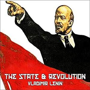 The State and Revolution by Vladimir Lenin