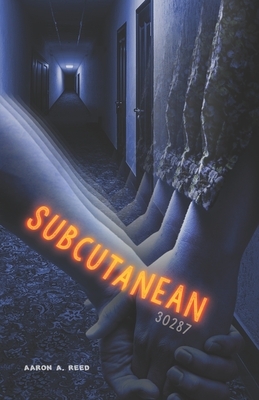 Subcutanean 30287 by Aaron a. Reed