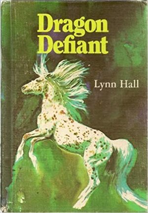 Dragon Defiant by Lynn Hall