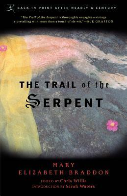 The Trail of the Serpent by Mary Elizabeth Braddon, Mary Elizabeth Braddon