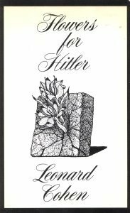 Flowers for Hitler by Leonard Cohen