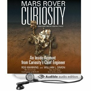 Mars Rover Curiosity: An Inside Account from Curiosity's Chief Engineer by Bronson Pinchot, Rob Manning