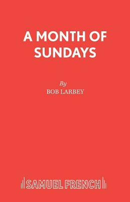 A Month of Sundays by Bob Larbey