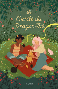 Le Cercle du Dragon-Thé by K. O'Neill