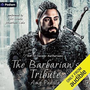 The Barbarian's Tribute by Amy Padilla