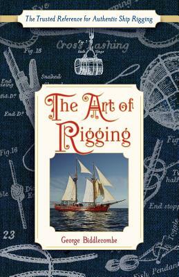 The Art of Rigging (Dover Maritime) by George Biddlecombe