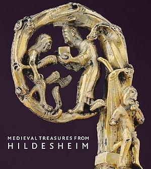 Medieval Treasures from Hildesheim by Gerhard Lutz, Michael Brandt, Peter Barnet