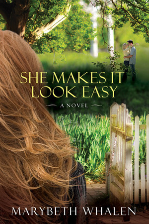 She Makes It Look Easy by Marybeth Mayhew Whalen
