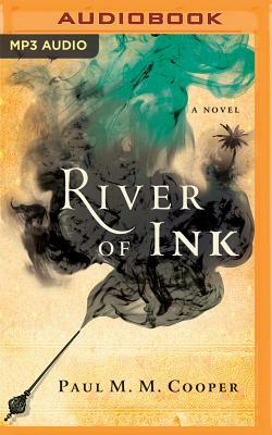 River of Ink by Paul M.M. Cooper