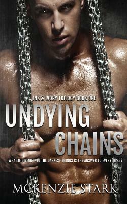 Undying Chains by McKenzie Stark