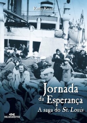 Jornada da Esperança - A Saga do St. Louis (Relatos de Guerra) by Kathy Kacer, Renata Tufano Ho