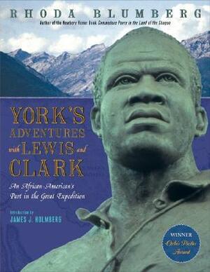 York's Adventures with Lewis and Clark: An African-American's Part in the Great Expedition by Rhoda Blumberg