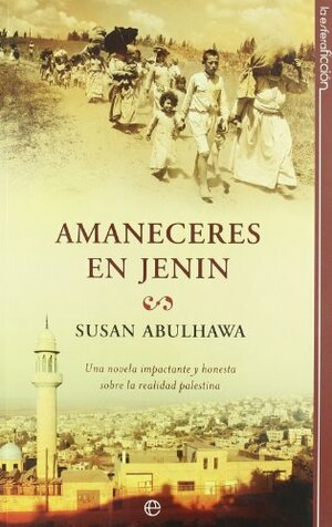 Amaneceres en Jenin by Susan Abulhawa