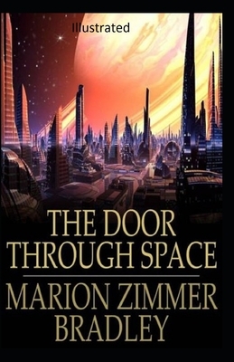 The Door Through Space Illustrated by Marion Zimmer Bradley