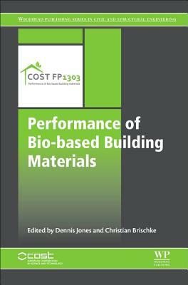 Performance of Bio-Based Building Materials by Christian Brischke, Dennis Jones