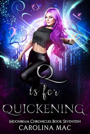 Q is for Quickening by Carolina Mac