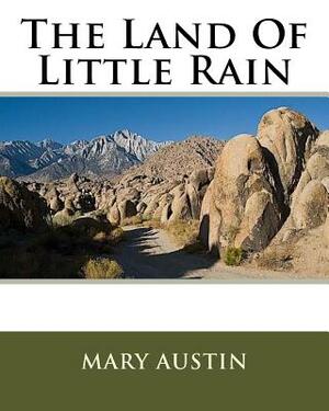 The Land Of Little Rain by Mary Austin