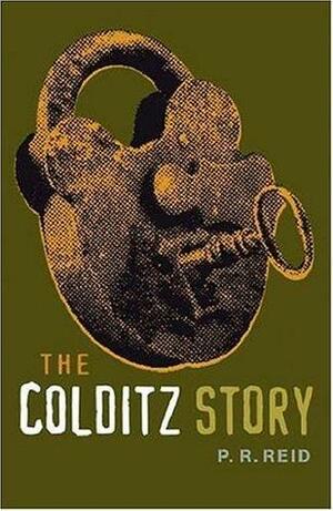 The Colditz Story by P.R. Reid