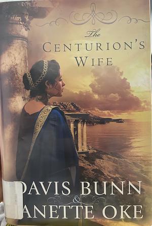 The Centurion's Wife by Davis Bunn