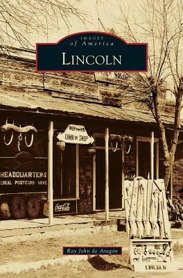 Lincoln by Ray John De Aragon, Ray John De Aragon