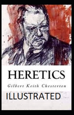 Heretics Illustrated by G.K. Chesterton