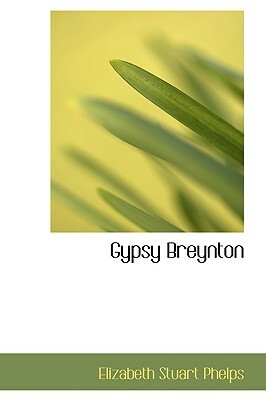 Gypsy Breynton by Elizabeth Stuart Phelps