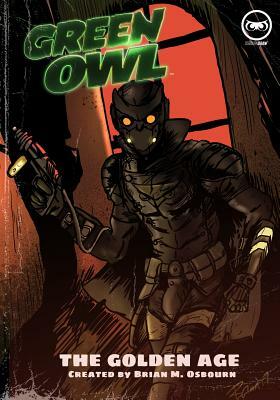 Green Owl: The Golden Age by Brian Osbourn