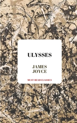 Ulysses by James Joyce: Unabridged & Uncensored 1922 Edition - 5 x 8 inch paperback with cream paper by James Joyce