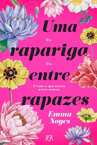 Uma Rapariga Entre Rapazes by Emma Noyes