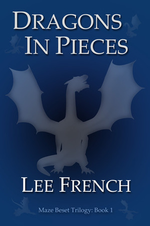 Dragons In Pieces by Lee French